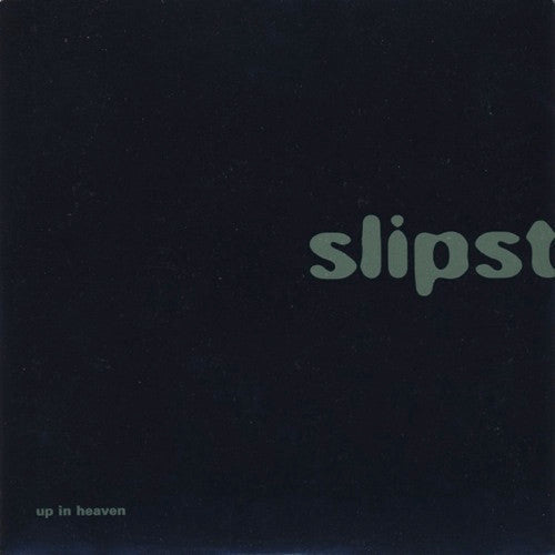 Slipstream (2) : Up In Heaven (7")