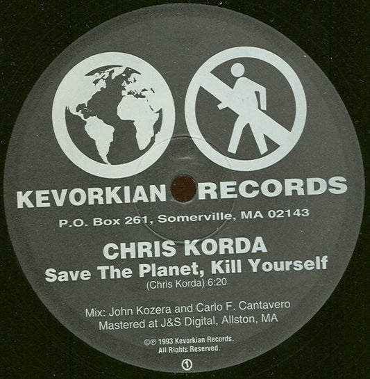 Chris Korda : Save The Planet, Kill Yourself (12")