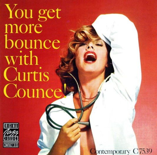 Curtis Counce : You Get More Bounce With Curtis Counce! (CD, Album, RE, RM)