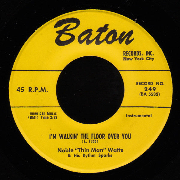 Noble "Thin Man" Watts & His Rhythm Sparks : Hard Times (The Slop) / I'm Walkin' The Floor Over You (7", Single)