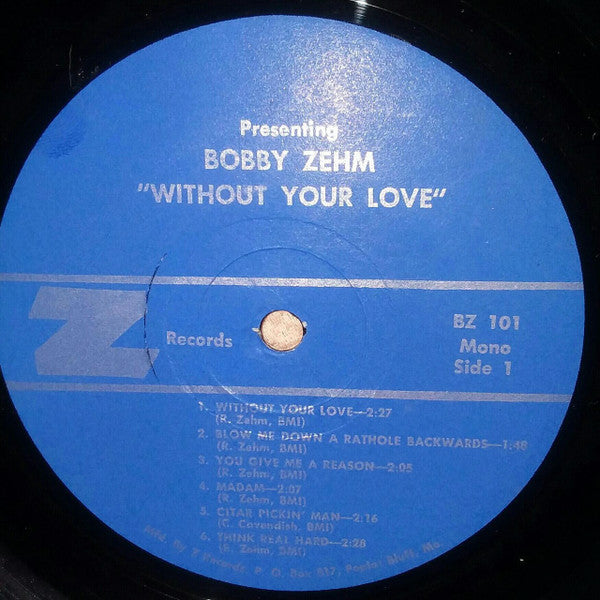 Bobby Zehm : Presenting Bobby Zehm: Without Your Love (LP, Album, Mono)