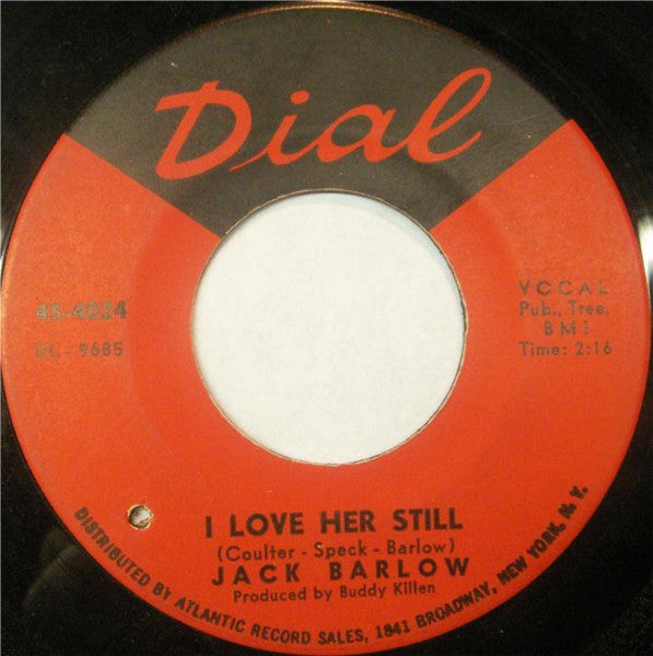 Jack Barlow : I Love Her Still / Dear Ma (7")