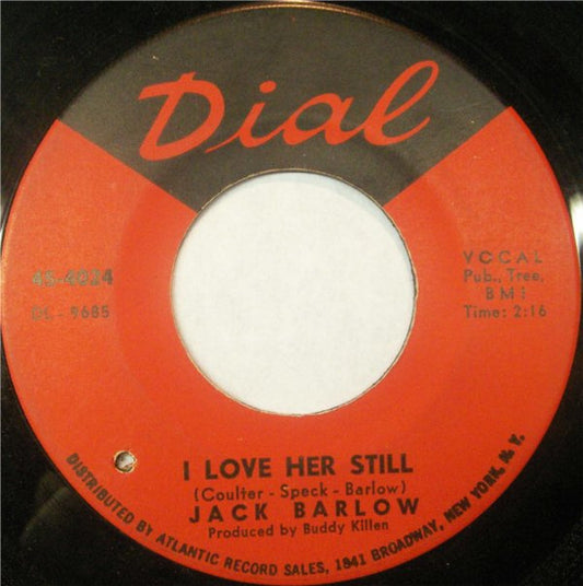 Jack Barlow : I Love Her Still / Dear Ma (7")