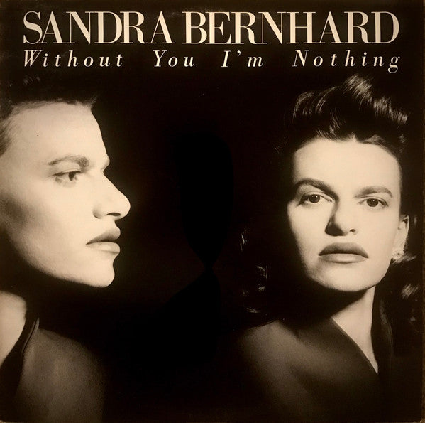 Sandra Bernhard : Without You I'm Nothing (2xLP, Album)