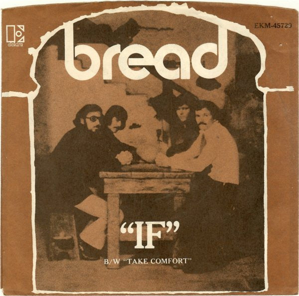 Bread : If / Take Comfort (7", Single, San)
