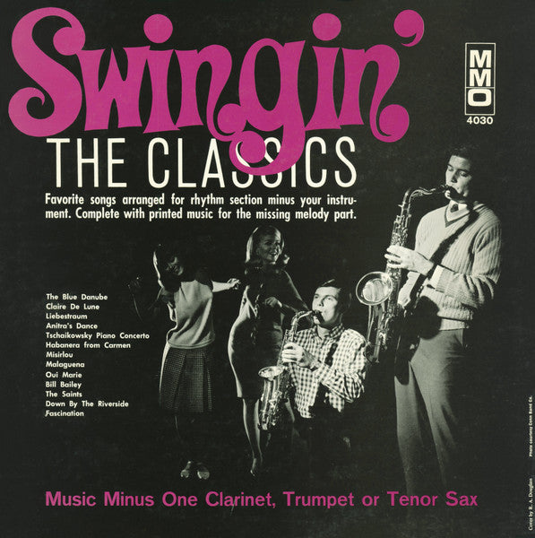 Music Minus One : Swingin' The Classics: Music Minus One Clarinet, Trumpet Or Tenor Sax (LP, Album, Ins)