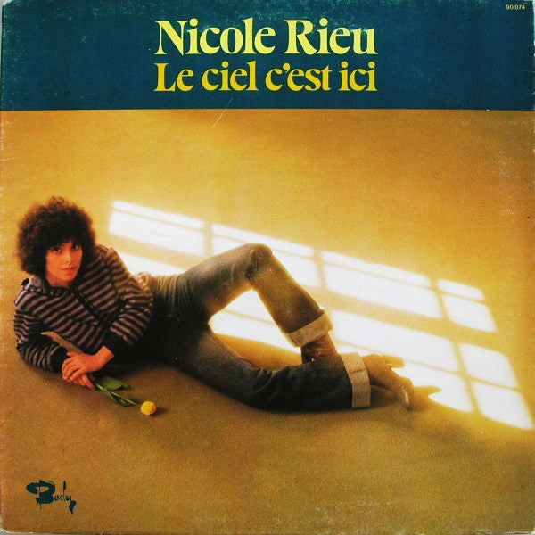 Nicole Rieu : Le Ciel C'Est Ici (LP, Album)