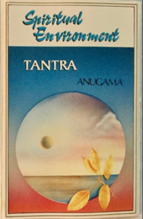 Anugama : Tantra (Spiritual Environment) (Cass, Album)