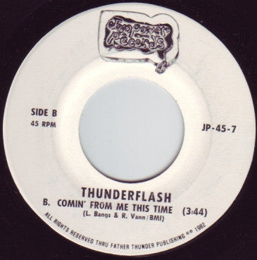Thunderflash : Not A Day Too Soon / Comin' From Me This Time (7")