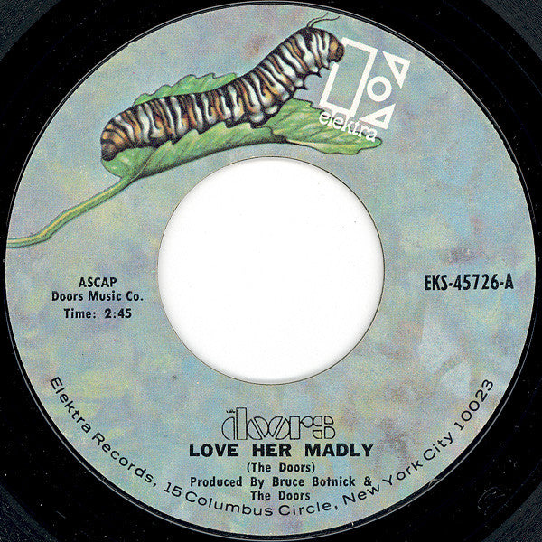 The Doors : Love Her Madly (7", Single, Styrene, Pit)