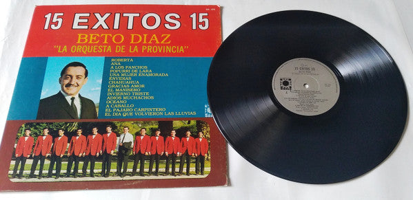 Beto Diaz y La Orquesta De La Provincia : 15 Éxitos (LP, Album, Comp)