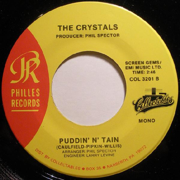 The Crystals /  The Alley Cats : Then He Kissed Me / Puddin' 'N Tain (7", Mono, M/Print, RE)