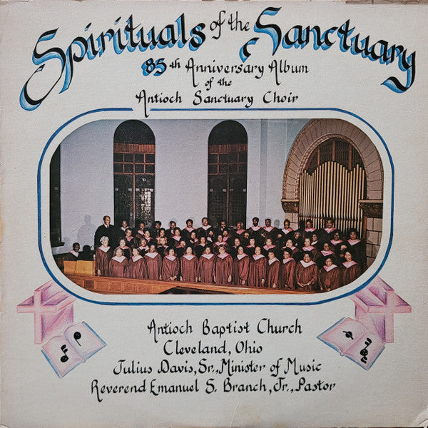 The Sanctuary Choir Of The Antioch Baptist Church : Spirituals Of The Sanctuary (LP)