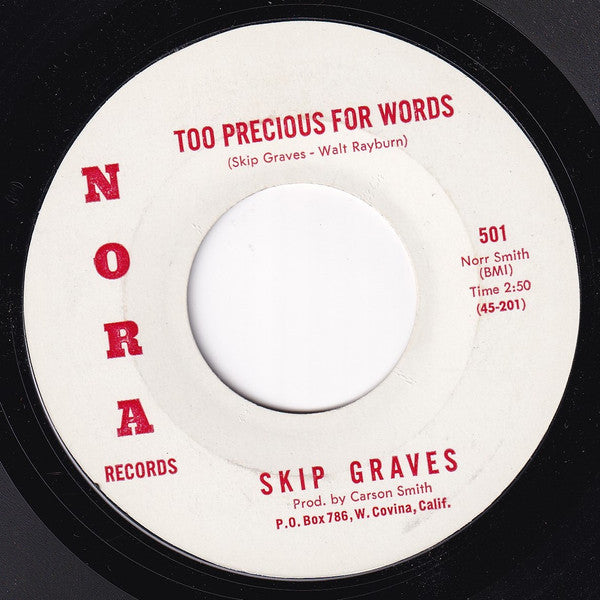 Skip Graves : Too Precious For Words / If This Ain't Love (7", Styrene)