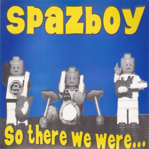 Spazboy : So There We Were... (7", Gre)