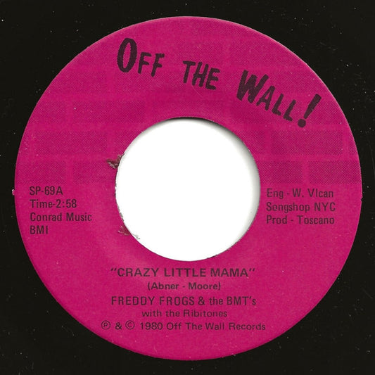 Freddy Frogs & The BMT's* : Crazy Little Mama / I Can't Help Fallin' In Love (7", Single)