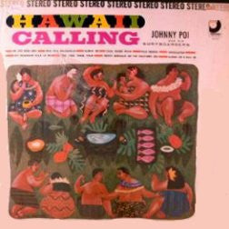 Johnny Poi And His Surfboarders : Hawaii Calling (LP, Album, RE)