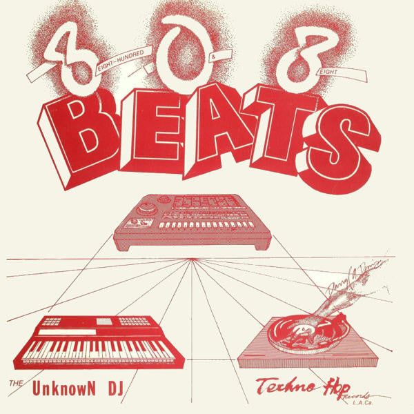 The Unknown D.J.* : 808 Beats (Eight Hundred And Eight Beats) (12")