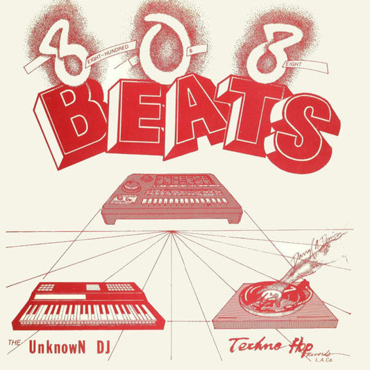 The Unknown D.J.* : 808 Beats (Eight Hundred And Eight Beats) (12")