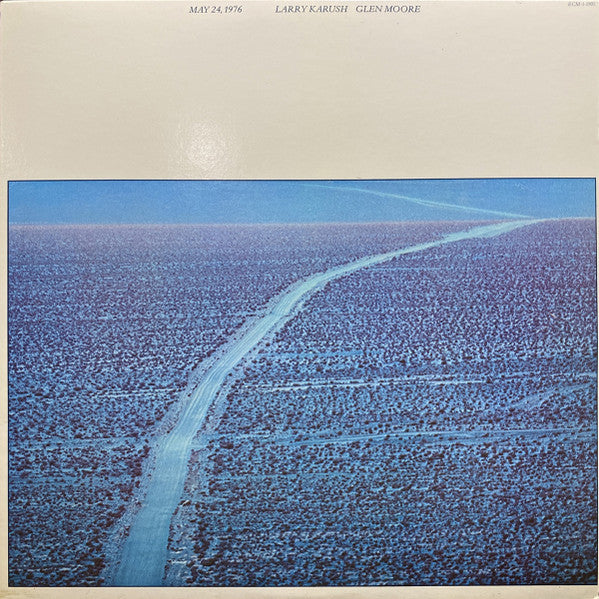 Larry Karush / Glen Moore : May 24, 1976 (LP, Album)