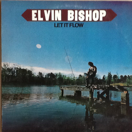 Elvin Bishop : Let It Flow (LP, Album)