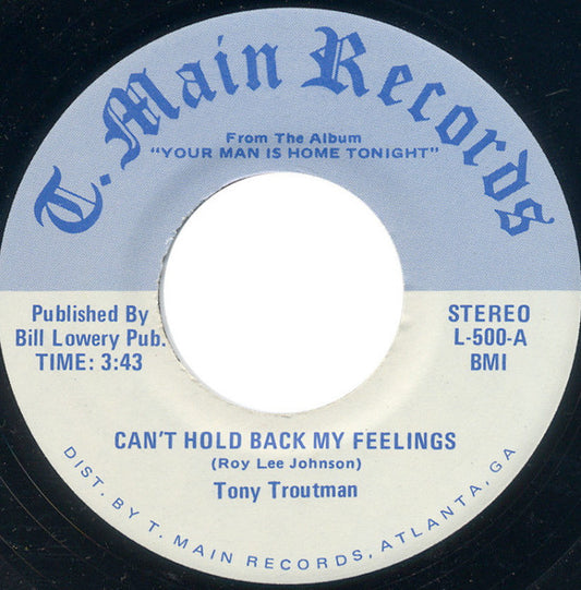 Tony Troutman : Can't Hold Back My Feelings (7")