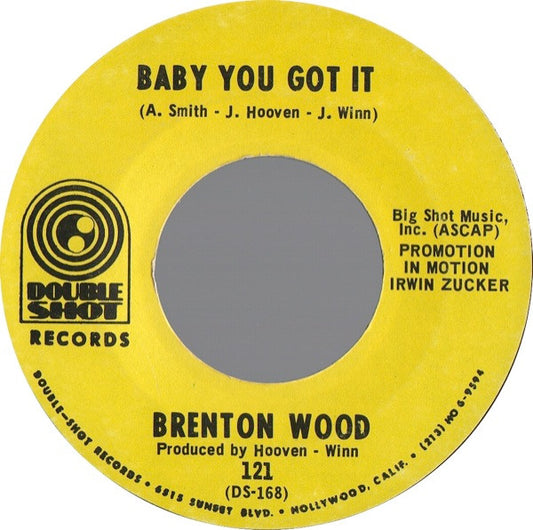 Brenton Wood : Baby You Got It (7", Styrene, She)