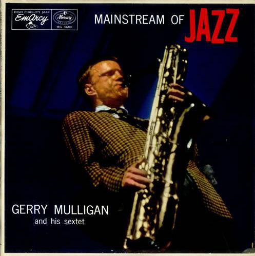 Gerry Mulligan And His Sextet : Mainstream Of Jazz (LP, Album, Mono, Ind)