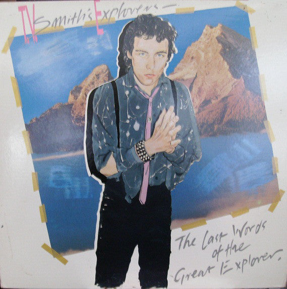 T.V. Smith's Explorers : The Last Words Of The Great Explorer (LP, Album)