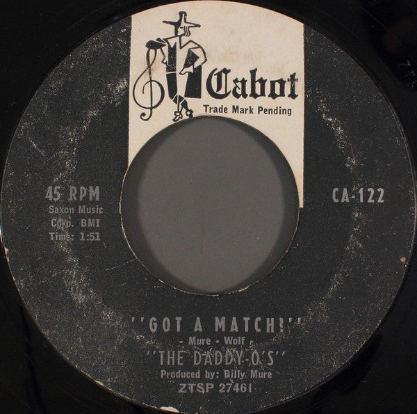 The Daddy-O's : Got A Match? / Have A Cigar!  (7", Styrene)
