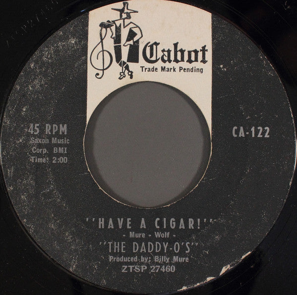 The Daddy-O's : Got A Match? / Have A Cigar!  (7", Styrene)