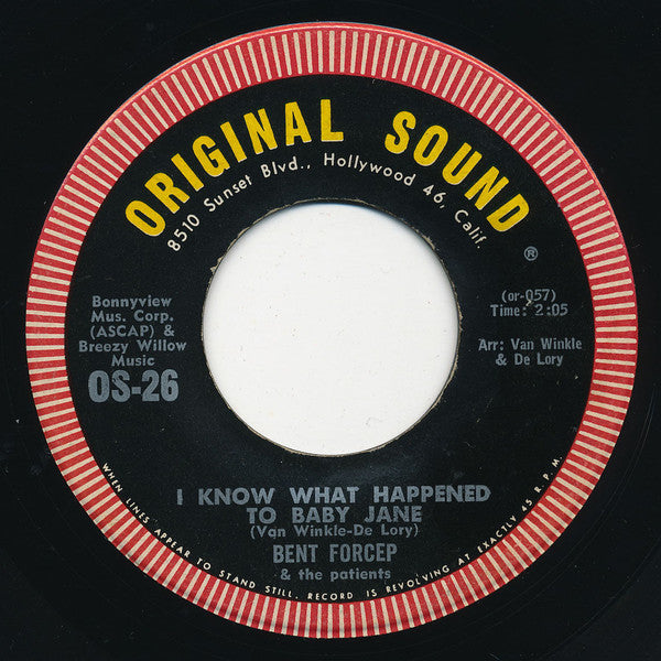 Bent Forcep & The Patients* : I Know What Happened To Baby Jane / My Son The Doctor (7", Single)