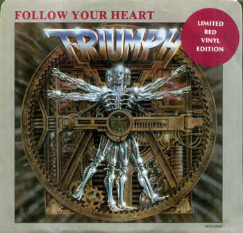 Triumph (2) : Follow Your Heart (7", Single, Ltd, Red)