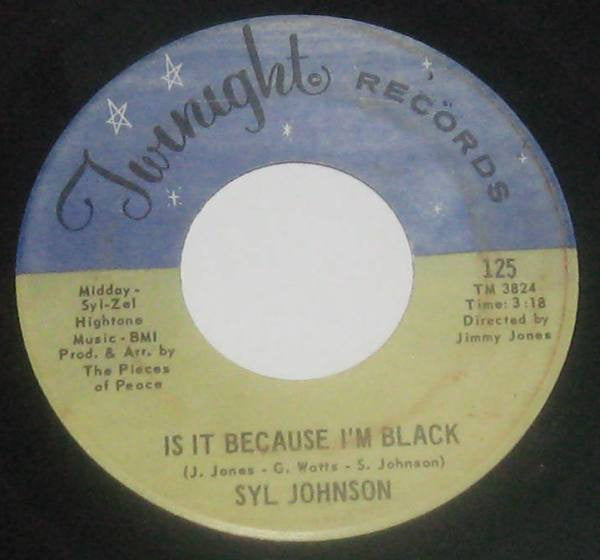 Syl Johnson : Is It Because I'm Black / Let Them Hang High (7", Mono)