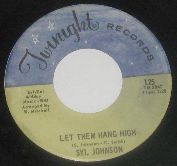 Syl Johnson : Is It Because I'm Black / Let Them Hang High (7", Mono)