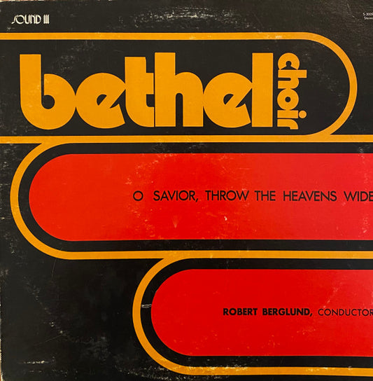 Bethel College Choir : O Savior, Throw The Heavens Wide (LP, Album)