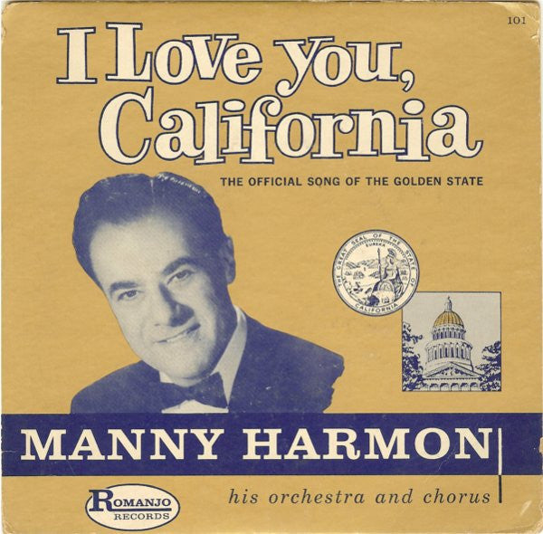 Manny Harmon His Orchestra And Chorus* : I Love You, California / Farewell My Love (7")