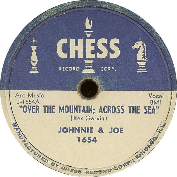 Johnnie & Joe : Over The Mountain; Across The Sea / My Baby's Gone, On, On (Shellac, 10")