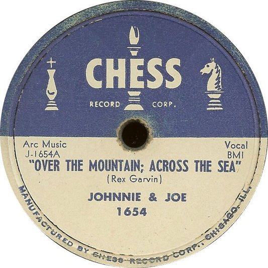 Johnnie & Joe : Over The Mountain; Across The Sea / My Baby's Gone, On, On (Shellac, 10")