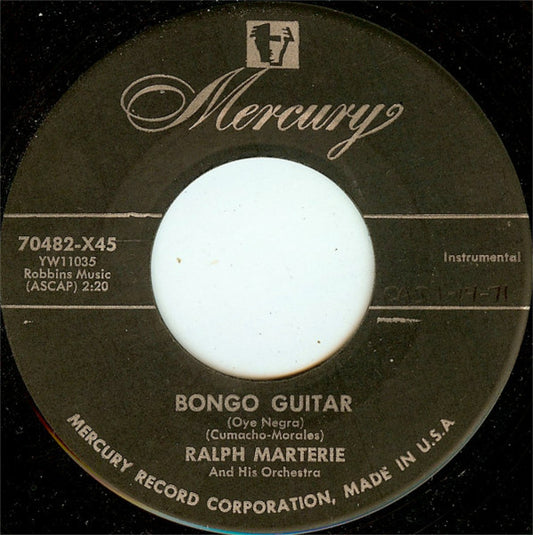 Ralph Marterie And His Orchestra : Bongo Guitar (Oye Negra) / Kiss Crazy Baby (7")