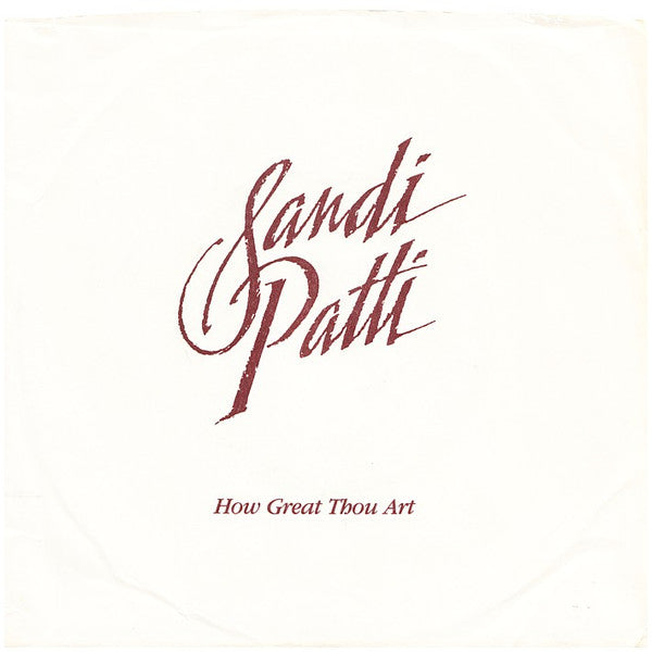 Sandi Patti* : How Great Thou Art (7", Single, Promo, Ele)