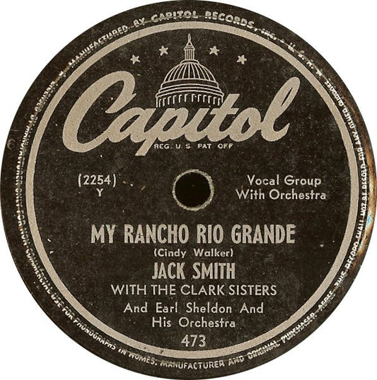 Jack Smith (2) With The Clark Sisters (2) : My Rancho Rio Grande / Peggy O'Neil (Shellac, 10")