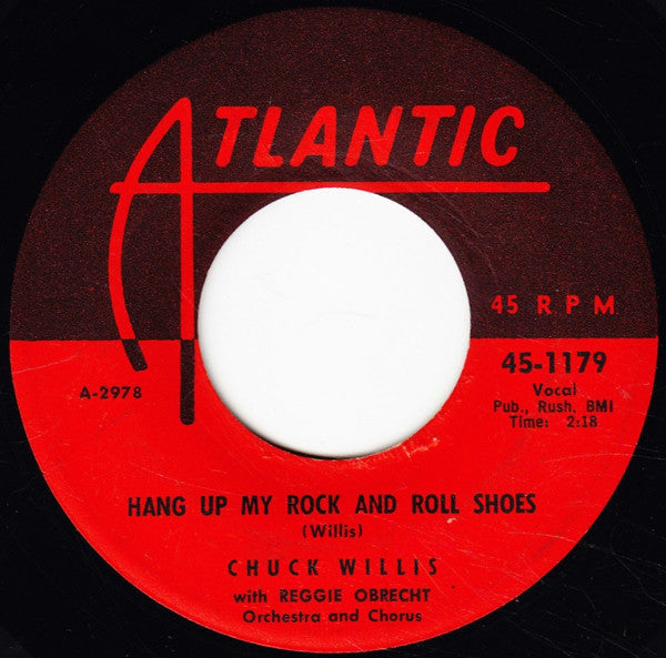 Chuck Willis : Hang Up My Rock And Roll Shoes / What Am I Living For (7", Single, Mono)