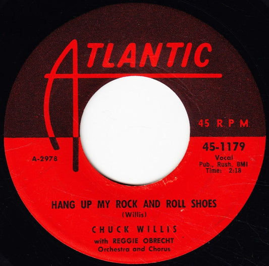 Chuck Willis : Hang Up My Rock And Roll Shoes / What Am I Living For (7", Single, Mono)