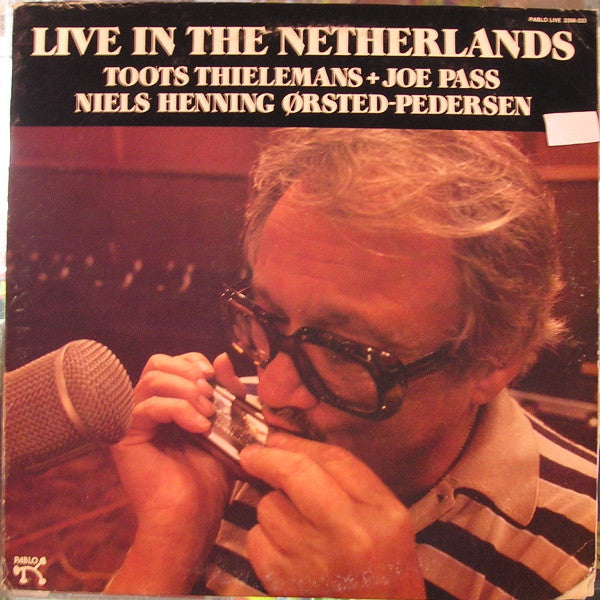 Toots Thielemans + Joe Pass + Niels Henning Ørsted-Pedersen* : Live In The Netherlands (LP, Album)