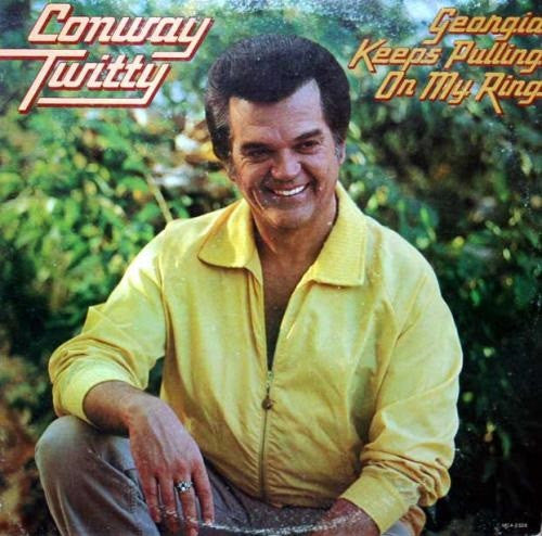 Conway Twitty : Georgia Keeps Pulling On My Ring (LP, Album)