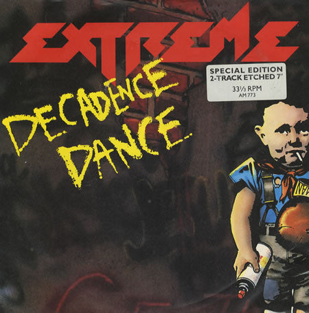 Extreme (2) : Decadence Dance (7", S/Sided, Single, Etch, Ltd)