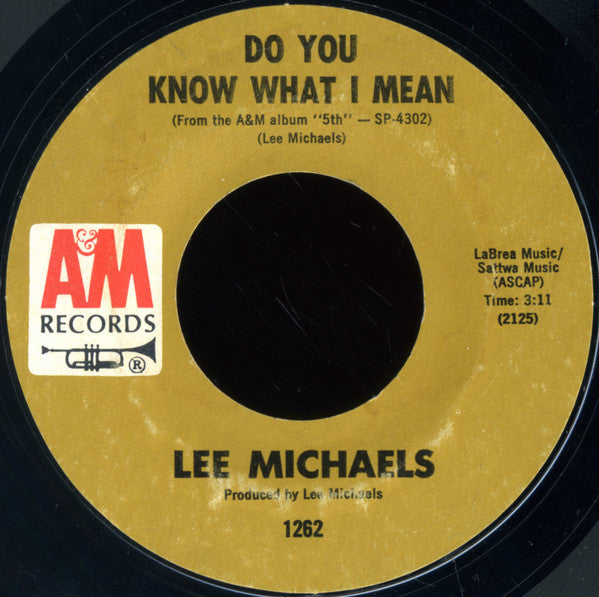 Lee Michaels : Keep The Circle Turning / Do You Know What I Mean (7", Single, Styrene, Mon)