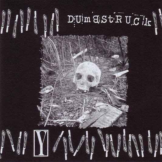 Dumbstruck / Y (6) : Dumbstruck / Y (7")