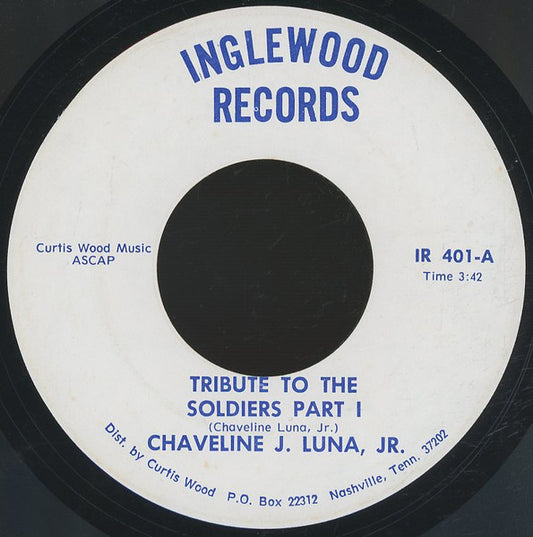 Chaveline J. Luna, Jr. : Tribute To The Soldiers Part I / Tribute To The Soldiers Part II (7")
